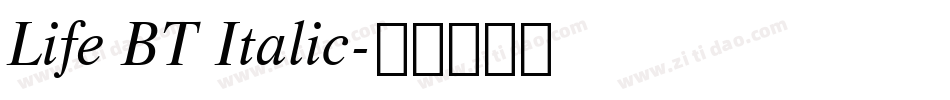 Life BT Italic字体转换